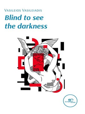 cover image of Blind to see the darkness